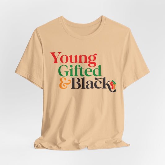 Young Gifted and Black T-Shirt | For the Culture | Black Culture Juneteenth, BHM, Black Music Month