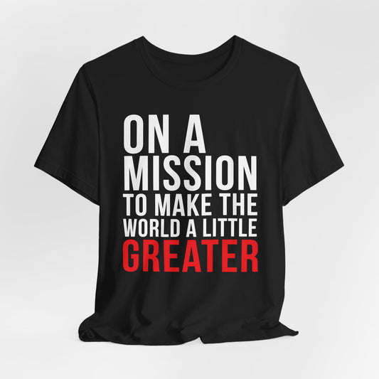 On A Mission Short Sleeve T-Shirt