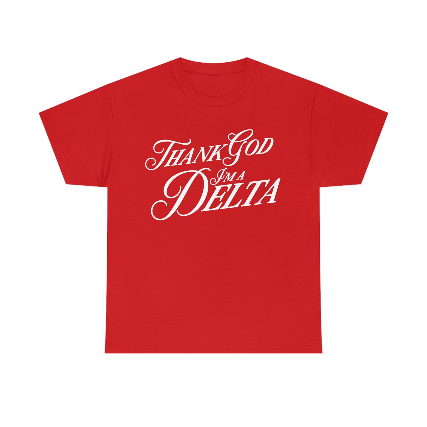 Thank God I'm a Delta T-Shirt